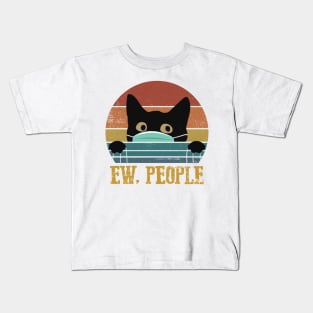 Black Cat Ew People Vintage Shirt Funny Cat Quarantine 2020 Gift Kids T-Shirt